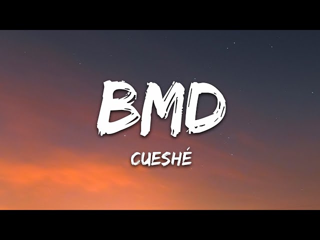 Cueshé - BMD (Lyrics)