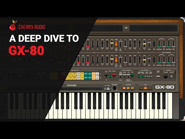 A deep dive to Cherry audio GX-80 complete guide walkthrough tutorial