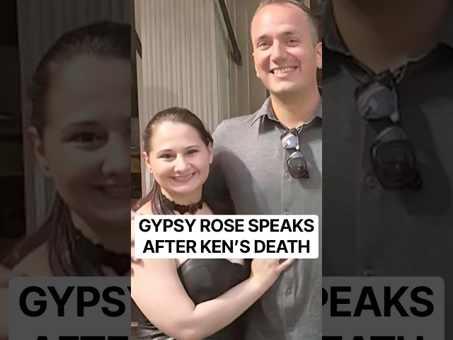 Gypsy Rose speaks after Ken’s death.