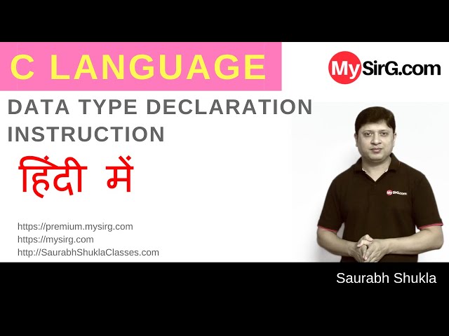 Lecture 3 Data Type Declaration Instruction  in C  | in Hindi