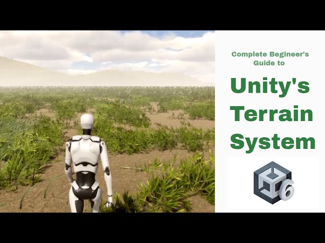 Complete Beginner's Guide to Unity's Terrain System