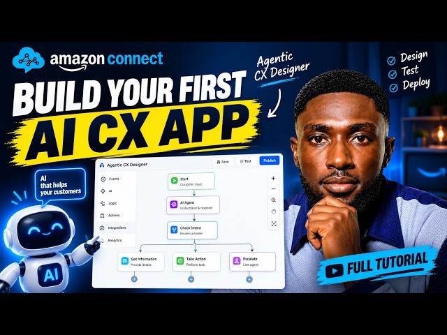 Build Your First Amazon Connect Agentic CX Designer App (Full Tutorial)