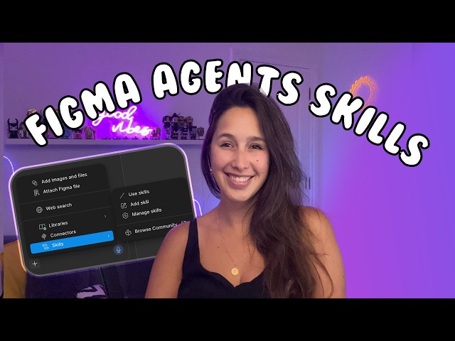 Figma Agent Skills | How to write skills you will actually use