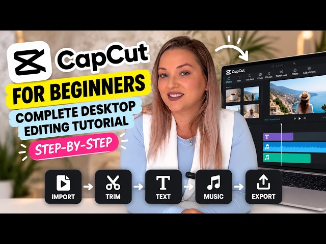 CapCut for Beginners: Complete Desktop Editing Tutorial (Step-by-Step)