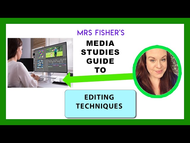 Editing Techniques, Transitions & Effects - A Simple Guide