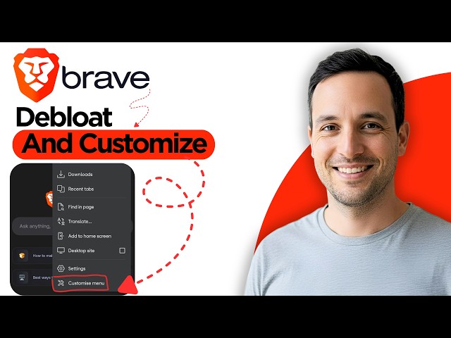 Debloat And Customize Brave Browser (2026 Step by Step Guide)