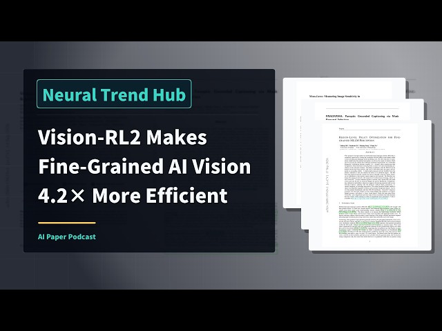 Vision-RL2 Makes Fine-Grained AI Vision 4.2× More Efficient