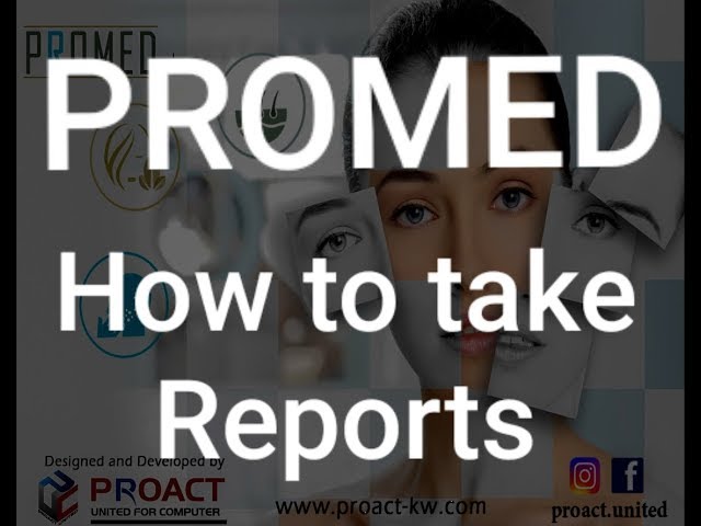 PROMED - How to Take Reports.