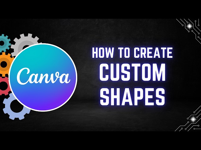 Canva Tutorial: How to Create Custom Shapes in Canva (Three Methods)
