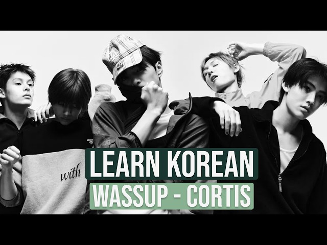 Learn Korean with CORTIS 'WASSUP' | Lyrics English Translation | Green Green | 코르티스 | K-POP