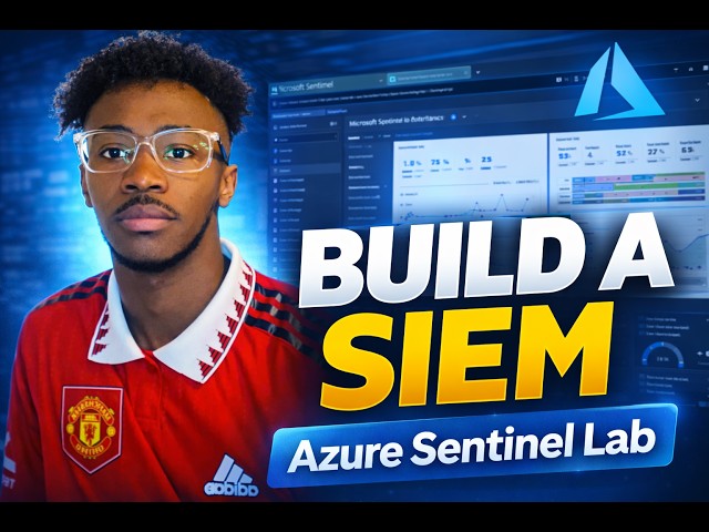 Build a SIEM in Azure (Microsoft Sentinel Lab Tutorial for Beginners)