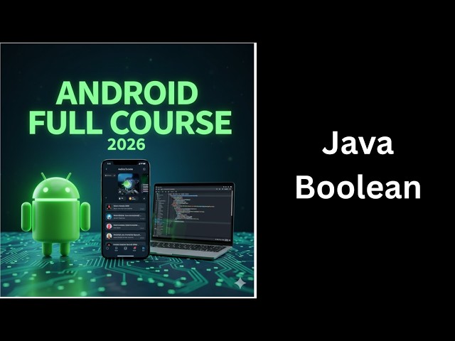 (23) Boolean in Java Explained | True & False | Complete Android Course for Beginners
