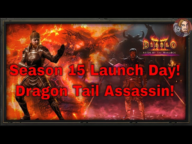 D2R RotW Season 15 Launch Day 1! (Dragon Tail Assassin!)
