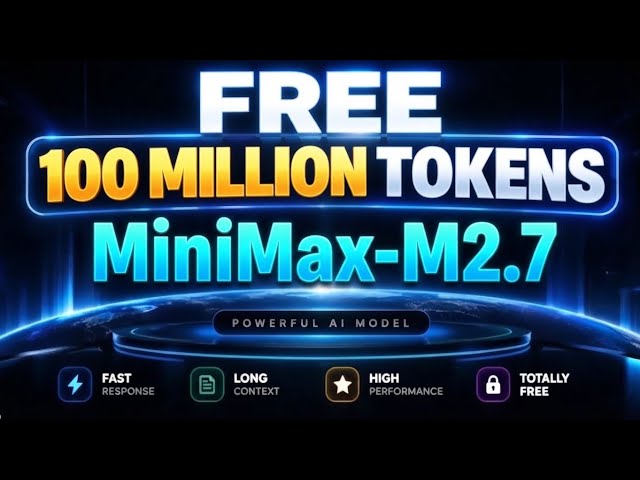 Want to try MiniMax-M2.7 with 100 million free tokens?