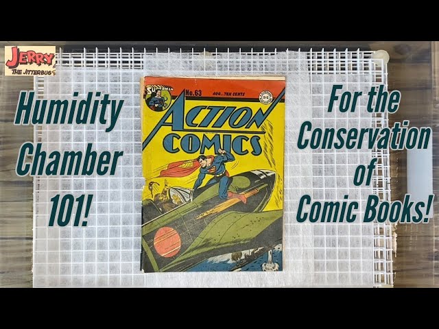 Humidity Chamber 101! For the Conservation of Comic Books! Action Comics 63