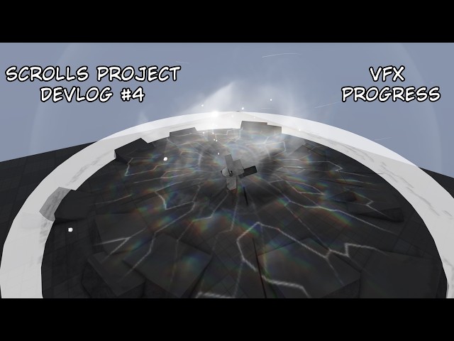 Scrolls Project Devlog #4 VFX Progress
