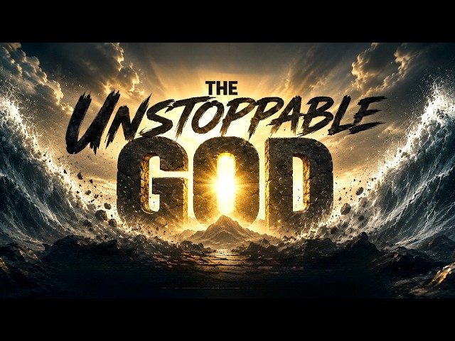 The Unstoppable God | 28-06-2026