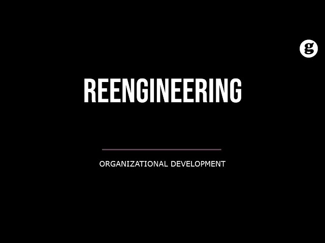 Reengineering