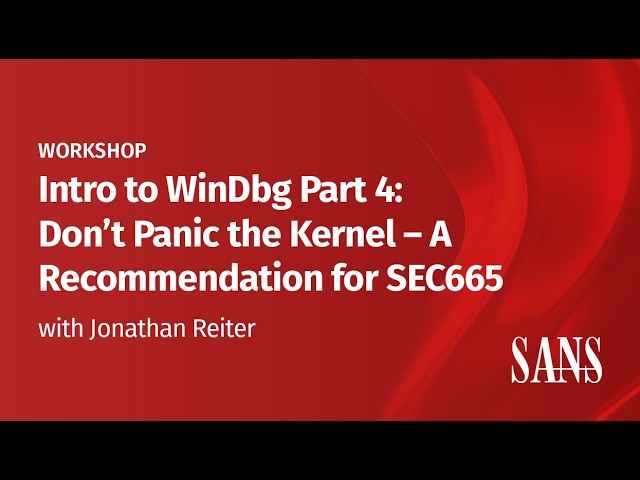 Intro to WinDbg Part 4: Dont Panic the Kernel