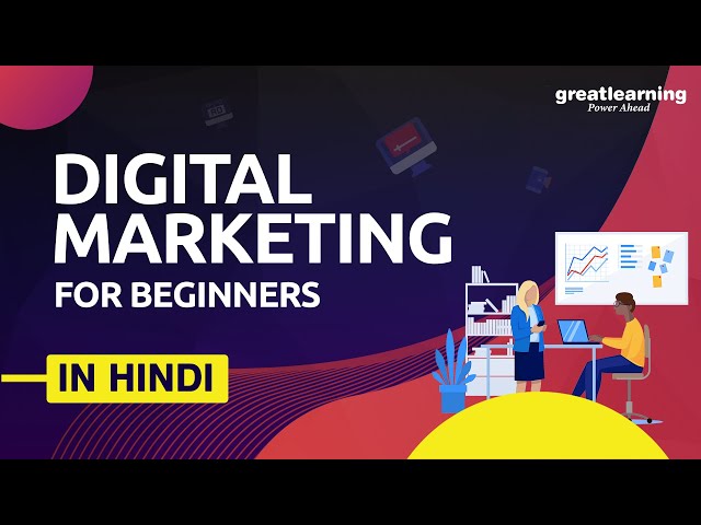 Digital marketing For Beginners in Hindi | What is Digital Marketing | Great Learning
