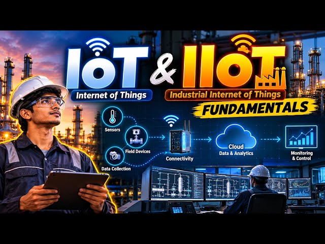 IoT & IIoT Fundamentals | Diploma Chemical Engineering | 8.1