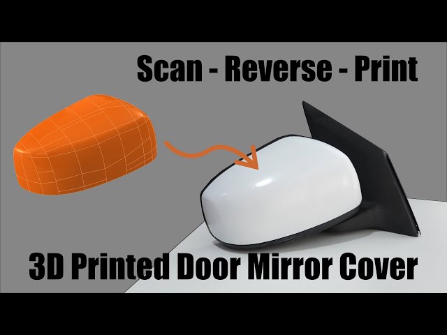 From Scan to Print – 3D Printing a Car Door Mirror Cover with Creality Scan Raptor X