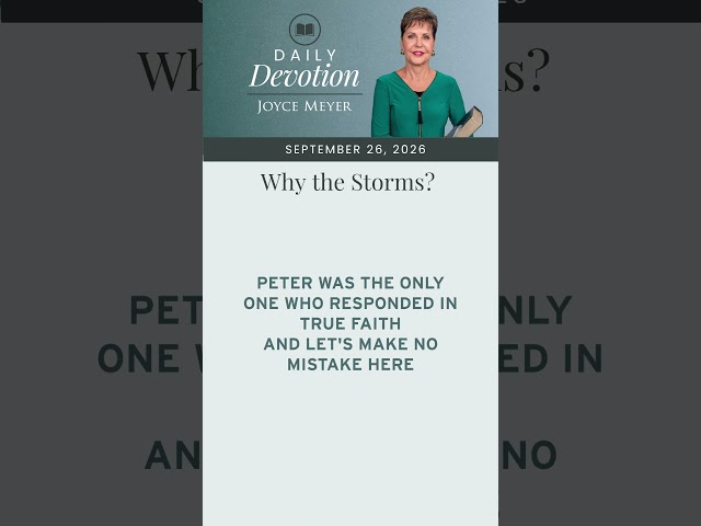 Why the Storms?-Part 1  | Daily Devotion from Joyce Meyer