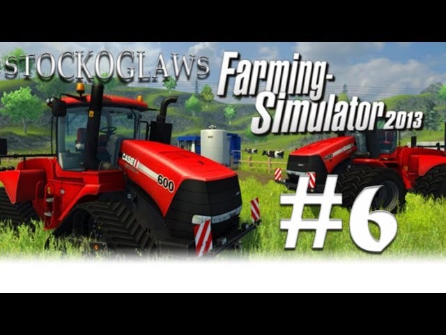 Lets Play Farming Simulator 2013 - Ep 006