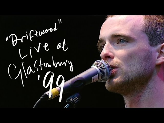 Travis - Driftwood (Live at Glastonbury '99)
