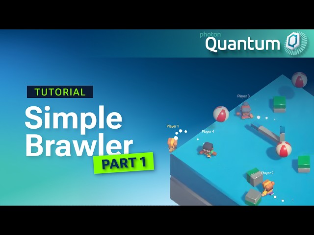 Build a Multiplayer Brawler From Scratch (Part 1) - Photon Quantum 3.1 Simple Brawler Tutorial