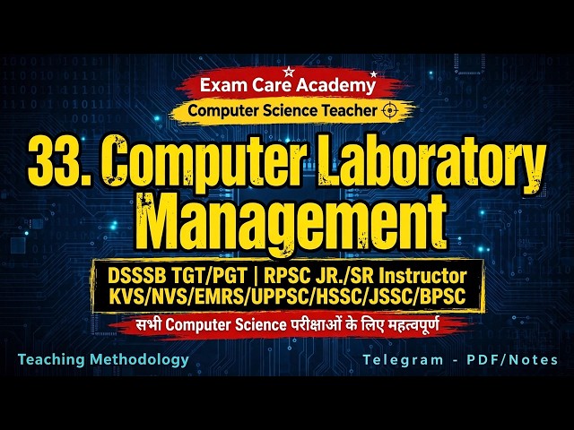 Computer Laboratory Management | TGT PGT Computer Science DSSSB | Exam care academy
