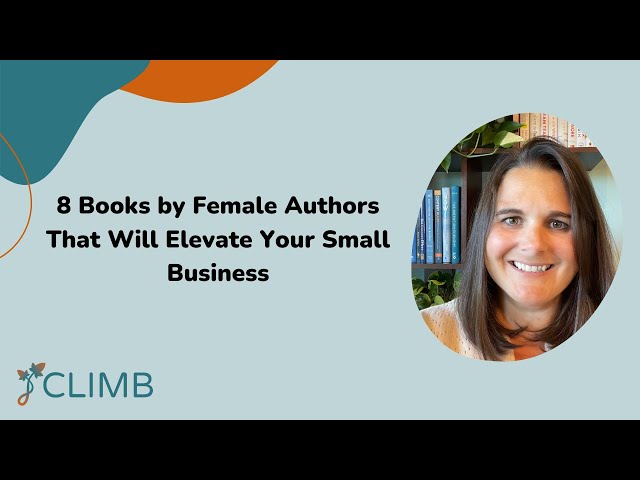 8 Books by Female Authors That Will Elevate Your Small Business