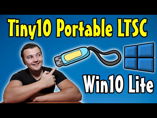 Run Tiny10 LTSC From a USB Drive (Portable Windows10)