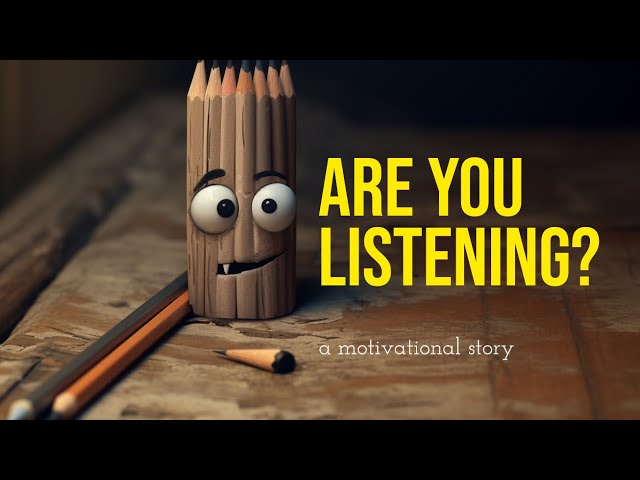 The Pencil's Tale - a story that everyone should hear