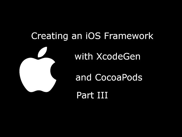 Creating Framework iOS - part 3