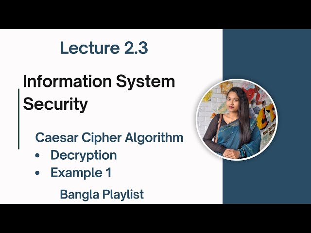 Lec: 2.3 Caesar Cipher Algorithm | Decryption | Information System Security | Bangla Tutorial