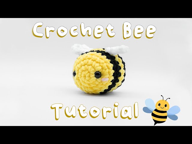 Crochet Bee Tutorial - Easy & Simple Cute Amigurumi Bee Pattern