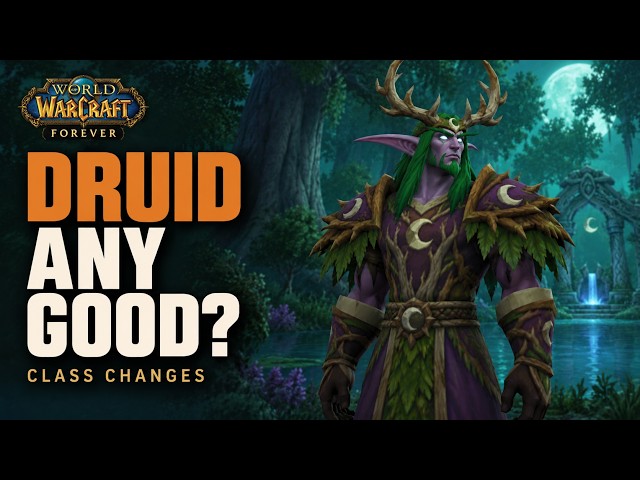 Druid - Is It Any Better Though? | Wow Forever 2026