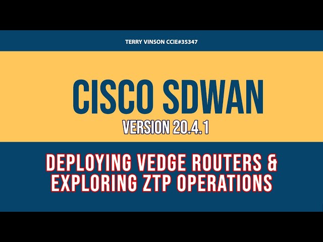 Cisco SDWAN: Onboarding vEdge Routers - Exploring Zero Touch Provisioning