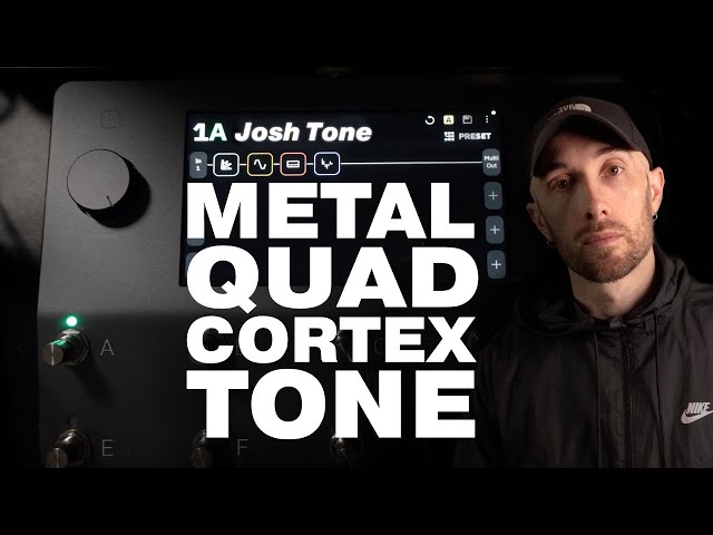 Dial in a metal tone on the Quad Cortex