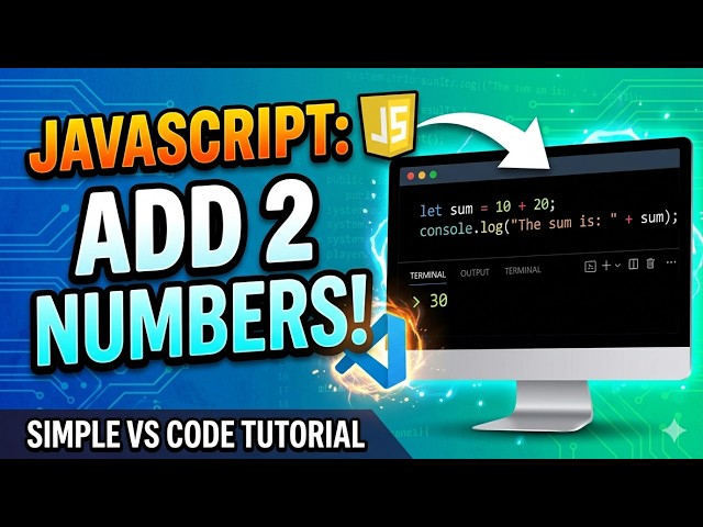How to Add Two Numbers in JavaScript | VS Code Tutorial