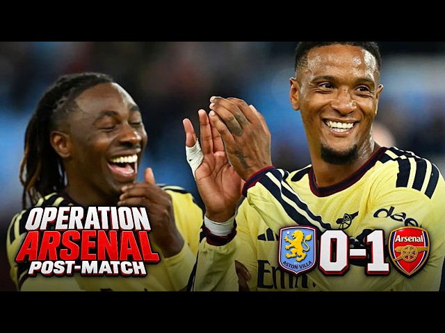 I thought the handbrake was off? | Villa 0-1 Arsenal | Post-Match