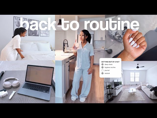 GETTING BACK INTO ROUTINE ♡ life reset after slump, deep clean, work day, restock