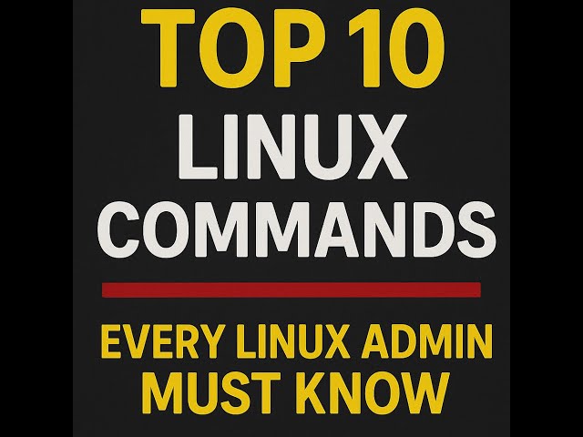 Red Hat Linux - Top 10 Linux Commands Every Admin MUST Know | Linux Basics for Beginners & Experts