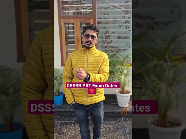 DSSSB PRT Exam Dates Announced @himanshusangwan22