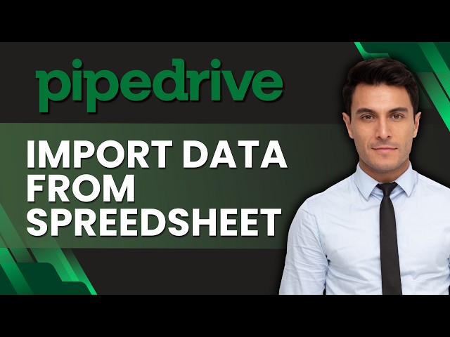 How to Import Data From a Spreadsheet Into Pipedrive | Easy Guide 2026