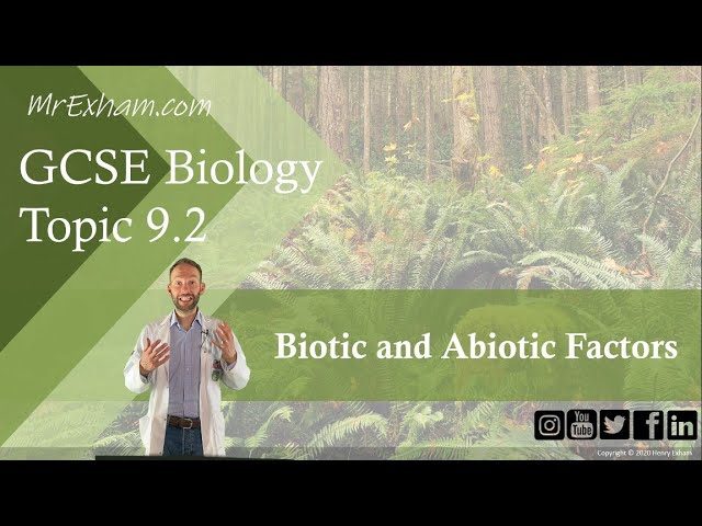 Biotic and Abiotic Factors - GCSE Biology (9-1) 9.2