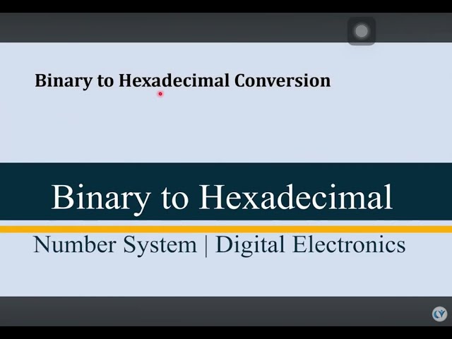 Changing Hexadecimal and binary numbers