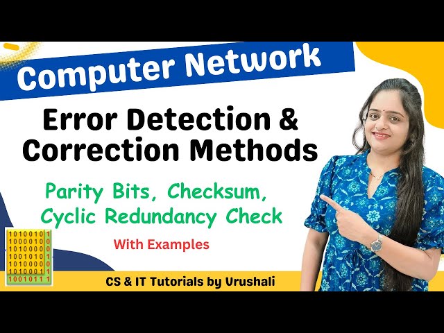 CN 10 : Error Detection & Correction Methods | Parity Bits | Checksum | Cyclic Redundancy Check