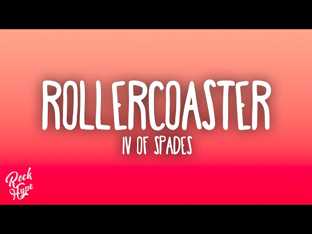 IV OF SPADES - Rollercoaster